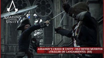 Assassin's Creed Unity - DLC Reyes Muertos (Tráiler de Lanzamiento)