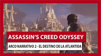 Assassin's Creed Odyssey: Arco narrativo 2 - El destino de la Atlántida