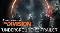 Tom Clancy’s The Division - Tráiler Underground E3