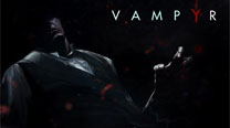 Vampyr - E3 2016 Trailer