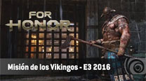 For Honor - Misión de los Vikingos - E3 2016