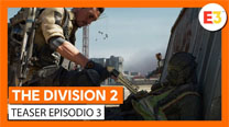 The Division 2 Oficial - E3 2019 - Teaser Episodio 3