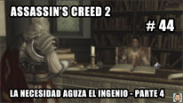 Walkthrough - Assassin's Creed 2 #44: La necesidad aguza el ingenio (4)
