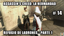 Walkthrough - Assassin's Creed La Hermandad #14: Refugio de ladrones (1)
