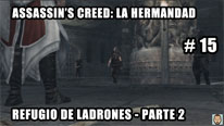 Walkthrough - Assassin's Creed La Hermandad #15: Refugio de ladrones (2)