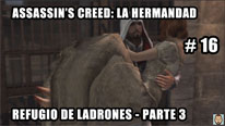 Walkthrough - Assassin's Creed La Hermandad #16: Refugio de ladrones (3)