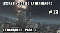 Walkthrough - Assassin's Creed La Hermandad #23: El Banquero (2)