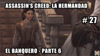 Walkthrough - Assassin's Creed La Hermandad #27: El Banquero (6)