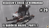 Walkthrough - Assassin's Creed La Hermandad #29: El Barón de Valois (2)