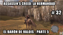 Walkthrough - Assassin's Creed La Hermandad #32: El Barón de Valois (5)