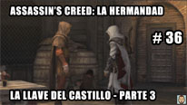 Walkthrough - Assassin's Creed La Hermandad #36: La llave del Castillo (3)