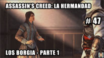 Walkthrough - Assassin's Creed La Hermandad #47: Los Borgia - Parte 1