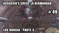 Walkthrough - Assassin's Creed La Hermandad #49: Los Borgia - Parte 3