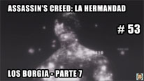 Walkthrough - Assassin's Creed La Hermandad #53: Los Borgia - Parte 7
