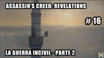 Walkthrough - Assassin's Creed Revelations #16: La guerra incivil - Parte 2