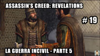 Walkthrough - Assassin's Creed Revelations #19: La guerra incivil - Parte 5