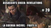Walkthrough - Assassin's Creed Revelations #20: La guerra incivil - Parte 6