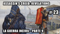 Walkthrough - Assassin's Creed Revelations #23: La guerra incivil - Parte 9