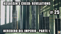 Walkthrough - Assassin's Creed Revelations #25: Heredero del imperio - Parte 1