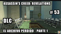 Walkthrough - Assassin's Creed Revelations #53: El archivo perdido - Parte 1