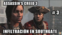 Walkthrough - Assassin's Creed 3 #3: Infiltración en Southgate