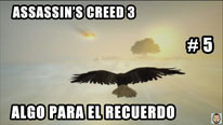 Walkthrough - Assassin's Creed 3 #5: Algo para el recuerdo