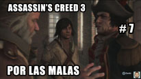 Walkthrough - Assassin's Creed 3 #7: Por las malas