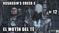 Walkthrough - Assassin's Creed 3 #12: El motín del té