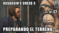 Walkthrough - Assassin's Creed 3 #17: Preparando el terreno