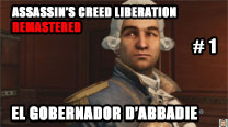 Walkthrough - AC Liberation Remastered #1: El Gobernador d'Abbadie
