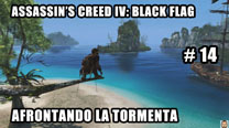 Walkthrough - AC IV: Black Flag #14: Afrontando la tormenta