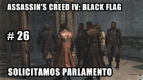 Walkthrough - AC IV: Black Flag #26: Solicitamos parlamento