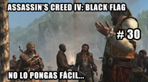 Walkthrough - AC IV: Black Flag #30: No lo pongas fácil