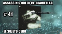 Walkthrough - AC IV: Black Flag #41: El Sujeto Cero