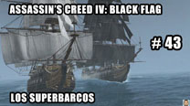 Walkthrough - AC IV: Black Flag #43: Los Superbarcos