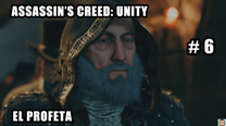 Walkthrough - AC Unity #6: El Profeta