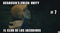 Walkthrough - AC Unity #7: El club de los Jacobinos