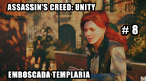 Walkthrough - AC Unity #8: Emboscada templaria