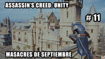 Walkthrough - AC Unity #11: Masacres de septiembre