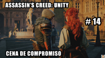 Walkthrough - AC Unity #14: Cena de compromiso