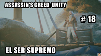 Walkthrough - AC Unity #18: El Ser Supremo