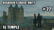 Walkthrough - AC Unity #22: El Temple
