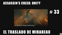 Walkthrough - AC Unity #33: El traslado de Mirabeau