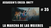 Walkthrough - AC Unity #35: La marcha de las mujeres