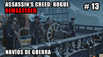 Walkthrough - AC Rogue Remastered #13: Navíos de guerra