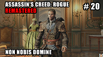 Walkthrough - AC Rogue Remastered #20: Non Nobis Domine