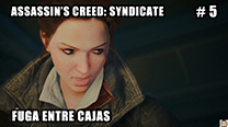 Walkthrough - AC Syndicate #5: Fuga entre cajas
