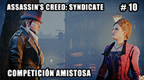 Walkthrough - AC Syndicate #10: Competición amistosa