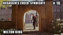 Walkthrough - AC Syndicate #16: Milton King