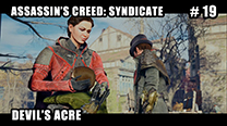 Walkthrough - AC Syndicate #19: Devil's Acre